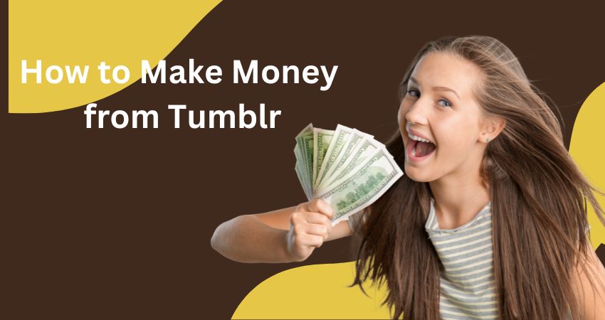 How to Make Money from Tumblr