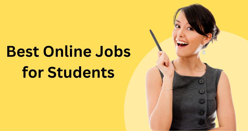 Best Online Jobs for Students.